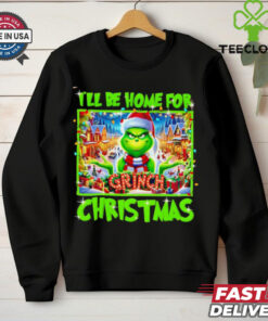 Grinch I’ll be home for Christmas shirt 2 Grinch I’ll be home for Christmas shirt