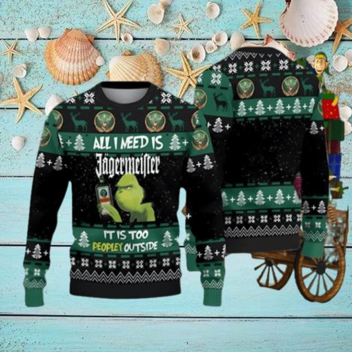 Grinch It Is Too Peopley Outside Ugly Christmas Sweater Best Gift For Loved Ones