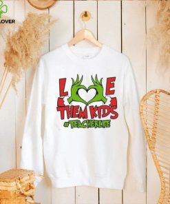 Grinch Love Hand Them Kids Teacherlife Shirt