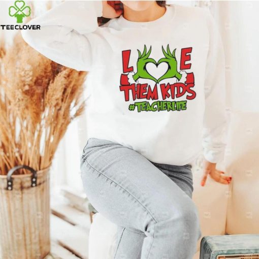 Grinch Love Hand Them Kids Teacherlife Shirt