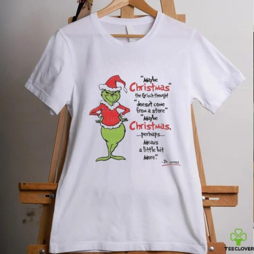 Grinch Maybe Christmas doesn’t come from a store May Be Christmas 2023 Shirt