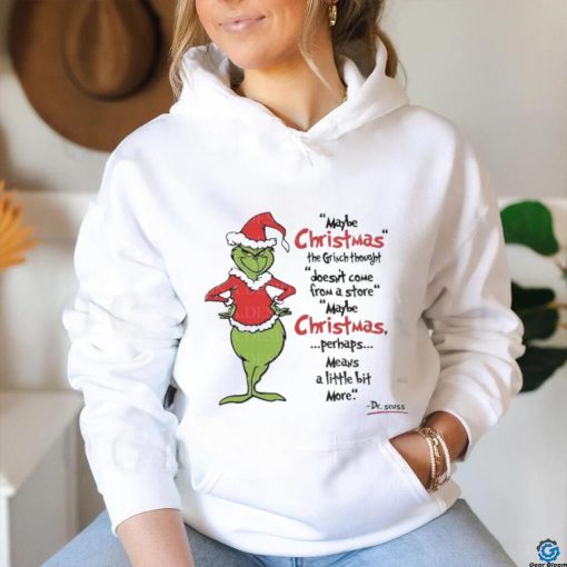 Grinch Maybe Christmas doesn’t come from a store May Be Christmas 2023 Shirt