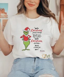 Grinch Maybe Christmas doesn’t come from a store May Be Christmas 2023 Shirt