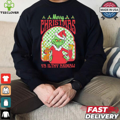 Grinch Merry Chrsitmas Ya Ilthy Animal Grinchmas shirt