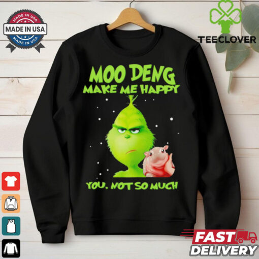 Grinch Moo Deng make me happy you not so much Christmas Shirt