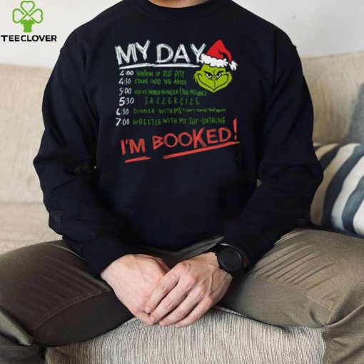 Grinch My Day Im Booked Printed Shirt