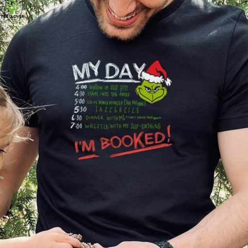 Grinch My Day Im Booked Printed Shirt