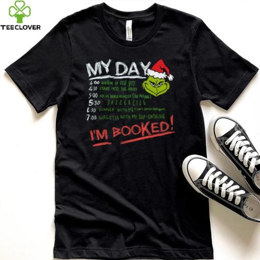 Grinch My Day Im Booked Printed Shirt