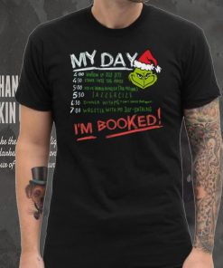 Grinch My Day Im Booked Printed Shirt