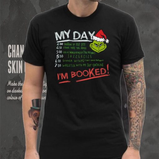 Grinch My Day Im Booked Printed Shirt