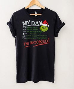 Grinch My Day Im Booked Printed Shirt