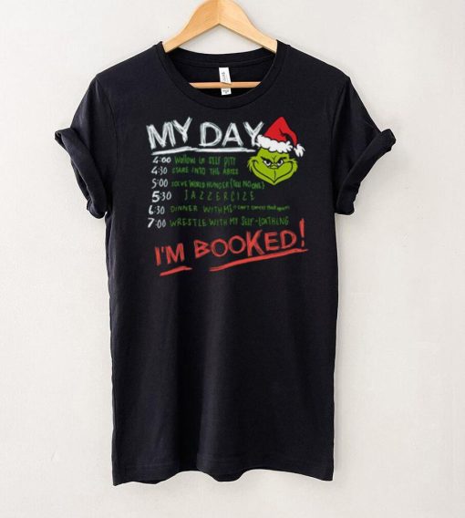 Grinch My Day Im Booked Printed Shirt