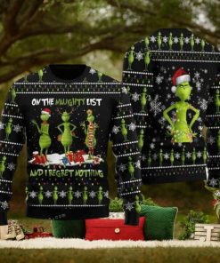 Grinch On The Naughty List And I Regret Nothing Ugly Sweater