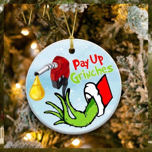 Grinch Pay Up Grinches Funny Christmas Ornament Xmas Decoration
