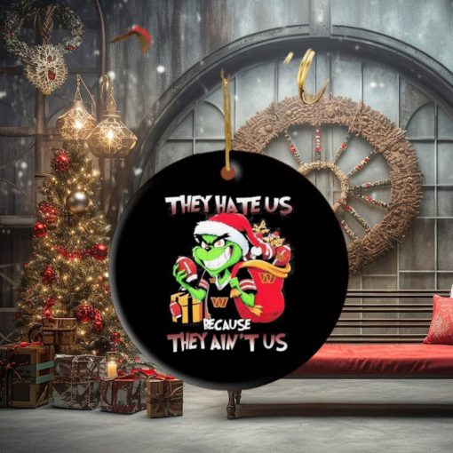 Grinch Santa Claus Christmas They Hate Us Because They Ain’t Us Washington Commanders Gift Ornament