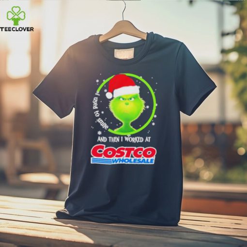 Grinch Santa Claus I used to smile and then i worked at Costco Wholesale christmas hoodie, sweater, longsleeve, shirt v-neck, t-shirt