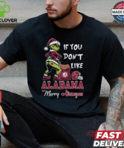 Grinch Santa If You Don’T Like Alabama Crimson Tide Merry Kissmyass 2024 Shirt