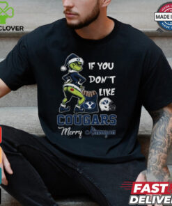 Grinch Santa If You Don’T Like BYU Cougars Merry Kissmyass 2024 Shirt