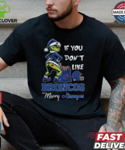 Grinch Santa If You Don’T Like Boise State Broncos Merry Kissmyass 2024 Shirt