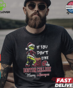 Grinch Santa If You Don’T Like Boston College Eagles Merry Kissmyass 2024 Shirt