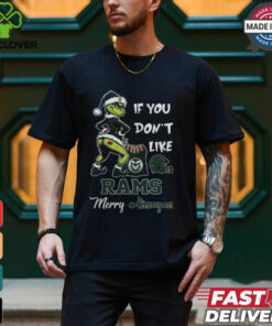 Grinch Santa If You Don’T Like Colorado State Rams Merry Kissmyass 2024 Shirt