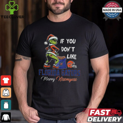 Grinch Santa If You Don’T Like Florida Gators Merry Kissmyass 2024 Shirt