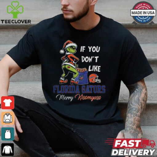 Grinch Santa If You Don’T Like Florida Gators Merry Kissmyass 2024 Shirt