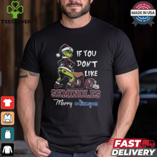Grinch Santa If You Don’T Like Florida State Seminoles Merry Kissmyass 2024 Shirt