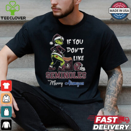 Grinch Santa If You Don’T Like Florida State Seminoles Merry Kissmyass 2024 Shirt
