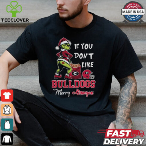 Grinch Santa If You Don’T Like Georgia Bulldogs Merry Kissmyass 2024 Shirt