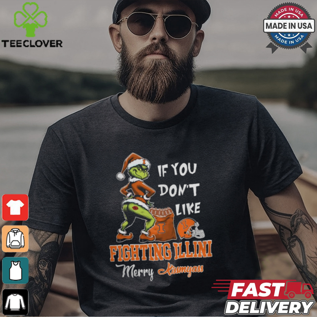Grinch Santa If You Don’T Like Illinois Fighting Illini Merry Kissmyass 2024 Shirt Grinch Santa If You Don’T Like Illinois Fighting Illini Merry Kissmyass 2024 Shirt