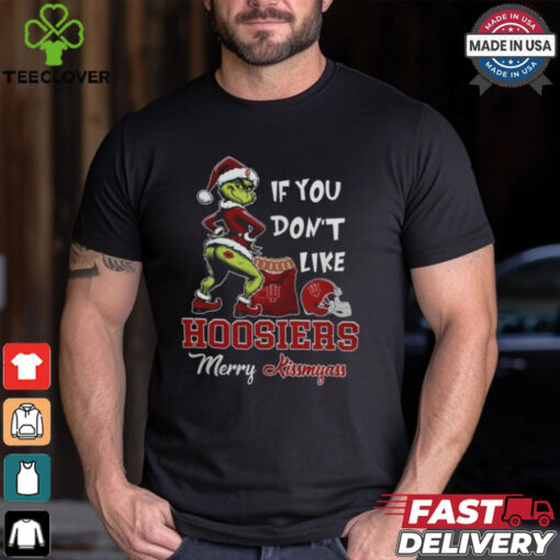 Grinch Santa If You Don’T Like Indiana Hoosiers Merry Kissmyass 2024 Shirt