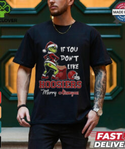 Grinch Santa If You Don’T Like Indiana Hoosiers Merry Kissmyass 2024 Shirt