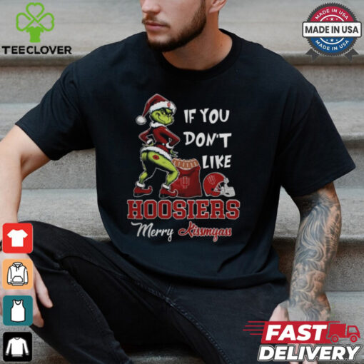 Grinch Santa If You Don’T Like Indiana Hoosiers Merry Kissmyass 2024 Shirt
