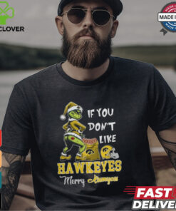 Grinch Santa If You Don’T Like Iowa Hawkeyes Merry Kissmyass 2024 Shirt