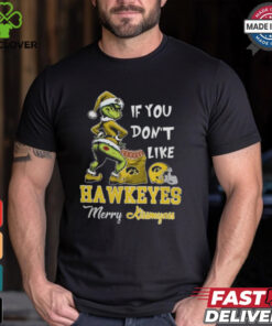 Grinch Santa If You Don’T Like Iowa Hawkeyes Merry Kissmyass 2024 Shirt