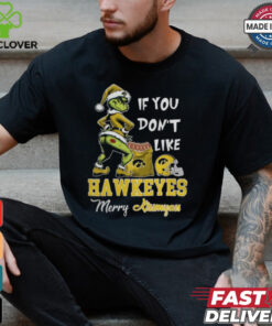 Grinch Santa If You Don’T Like Iowa Hawkeyes Merry Kissmyass 2024 Shirt