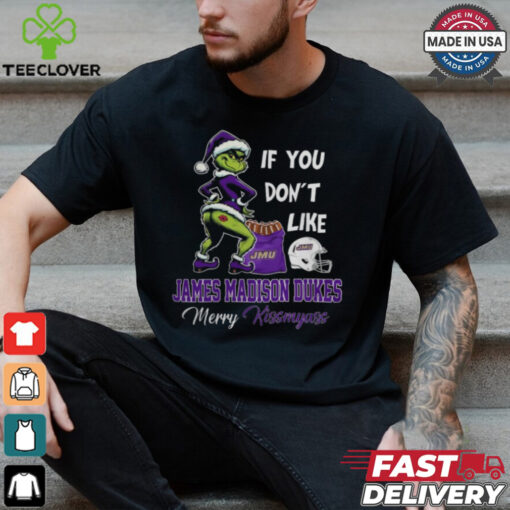 Grinch Santa If You Don’T Like James Madison Dukes Merry Kissmyass 2024 Shirt