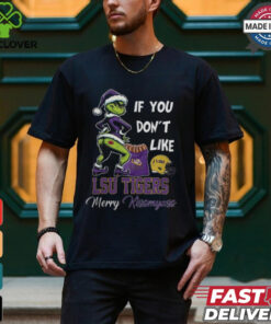 Grinch Santa If You Don’T Like LSU Tigers Merry Kissmyass 2024 Shirt