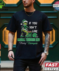 Grinch Santa If You Don’T Like Marshall Thundering Herd Merry Kissmyass 2024 Shirt