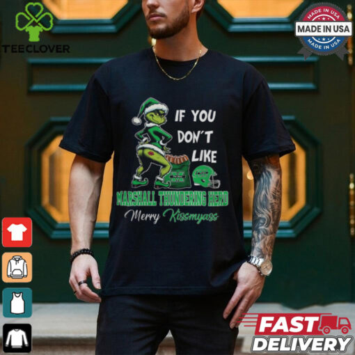 Grinch Santa If You Don’T Like Marshall Thundering Herd Merry Kissmyass 2024 Shirt