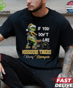 Grinch Santa If You Don’T Like Missouri Tigers Merry Kissmyass 2024 Shirt