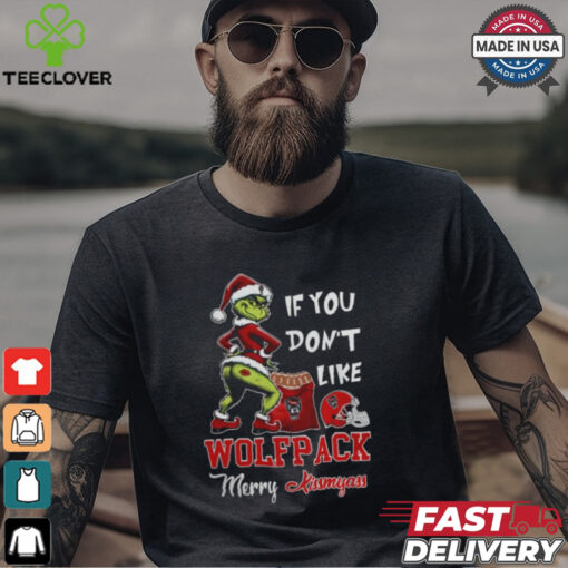 Grinch Santa If You Don’T Like NC State Wolfpack Merry Kissmyass 2024 Shirt