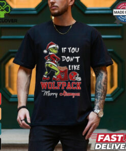Grinch Santa If You Don’T Like NC State Wolfpack Merry Kissmyass 2024 Shirt