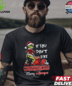 Grinch Santa If You Don’T Like Nebraska Cornhuskers Merry Kissmyass 2024 Shirt