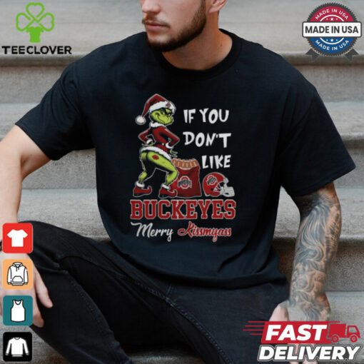 Grinch Santa If You Don’T Like Ohio State Buckeyes Merry Kissmyass 2024 Shirt