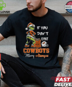 Grinch Santa If You Don’T Like Oklahoma State Cowboys Merry Kissmyass 2024 Shirt