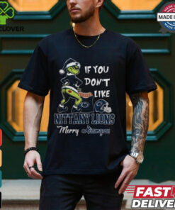 Grinch Santa If You Don’T Like Penn State Nittany Lions Merry Kissmyass 2024 Shirt