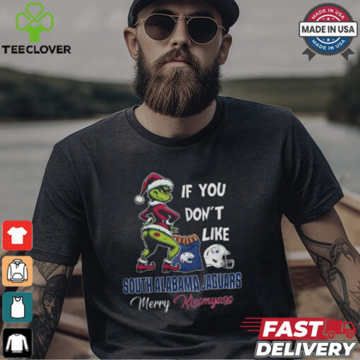 Grinch Santa If You Don’T Like South Alabama Jaguars Merry Kissmyass 2024 Shirt