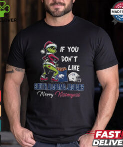 Grinch Santa If You Don’T Like South Alabama Jaguars Merry Kissmyass 2024 Shirt